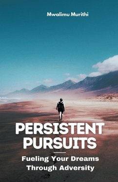 Persistent Pursuits - Murithi, Mwalimu