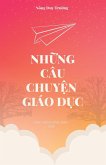 Nh¿ng Câu Chuy¿n Giáo D¿c (revised edition)