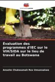 Évaluation des programmes d'IEC sur le VIH/SIDA sur le lieu de travail au Botswana