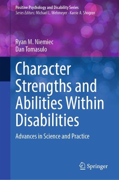 Character Strengths and Abilities Within Disabilities (eBook, PDF) - Niemiec, Ryan M.; Tomasulo, Dan