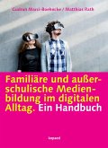 Familiäre und außerschulische Medienbildung im digitalen Alltag (eBook, PDF)