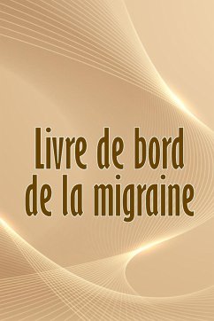 Livre de bord de la migraine - Desmarais, Lou