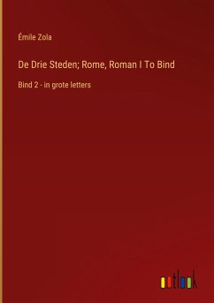 De Drie Steden; Rome, Roman I To Bind - Zola, Émile