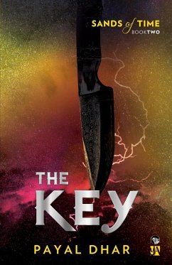 THE KEY SANDS OF TIME, BOOK 2 - Dhar, Payal