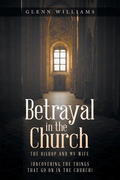 Betrayal in the Church - Williams, Glenn