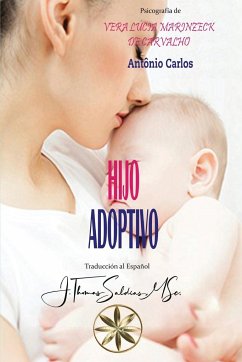Hijo Adoptivo - Marinzeck de Carvalho, Vera Lúcia; António Carlos, Por El Espíritu