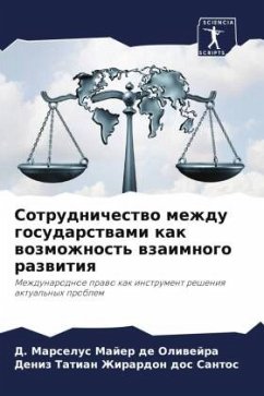 Sotrudnichestwo mezhdu gosudarstwami kak wozmozhnost' wzaimnogo razwitiq - Majer de Oliwejra, D. Marselus;Zhirardon dos Santos, Deniz Tatian