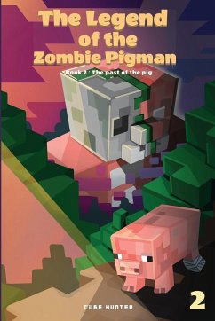 The Legend of the Zombie Pigman Book 2 - Cube Hunter