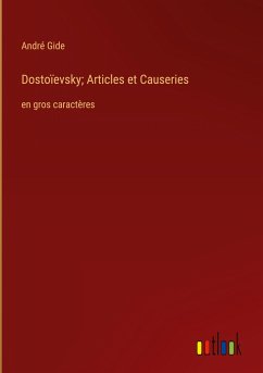 Dostoïevsky; Articles et Causeries - Gide, André