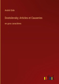 Dostoïevsky; Articles et Causeries