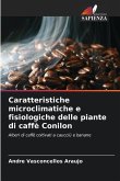 Caratteristiche microclimatiche e fisiologiche delle piante di caffè Conilon