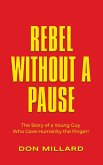 Rebel Without a Pause