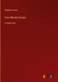 Four Minute Essays - Crane, Stephen