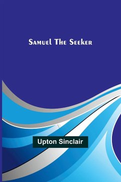 Samuel the Seeker - Sinclair, Upton