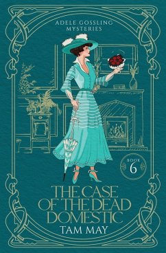 The Case of the Dead Domestic (Adele Gossling Mysteries - May, Tam