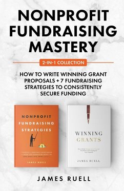 Nonprofit Fundraising Mastery 2-in-1 Collection - Ruell, James