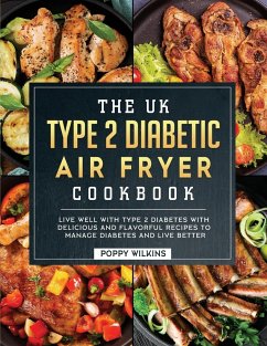 The UK Type 2 Diabetic Air Fryer Cookbook - Wilkins, Poppy