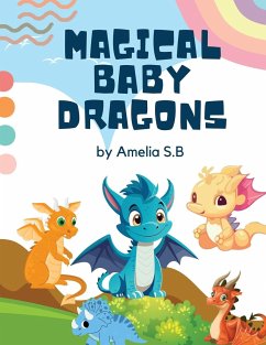 Magical Baby Dragons - S. B, Amelia