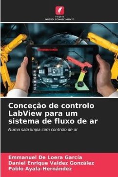 Conceção de controlo LabView para um sistema de fluxo de ar - García, Emmanuel De Loera;González, Daniel Enrique Valdez;Ayala-Hernández, Pablo