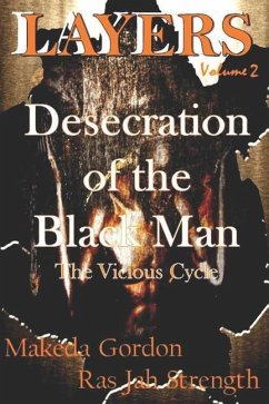 The Desecration of The Black Man: The Vicious Cycle - Gordon, Makeda