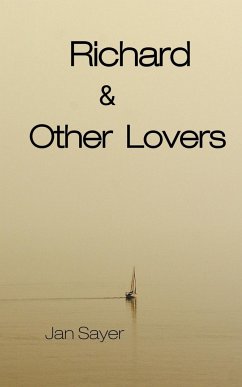 Richard & Other Lovers - Sayer, Jan