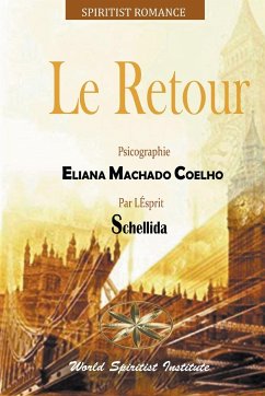 Le Retour - Coelho, Eliana Machado; Schellida, Par L'Esprit