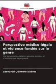 Perspective médico-légale et violence fondée sur le genre