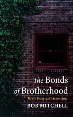 The Bonds of Brotherhood (eBook, ePUB) - Mitchell, Bob