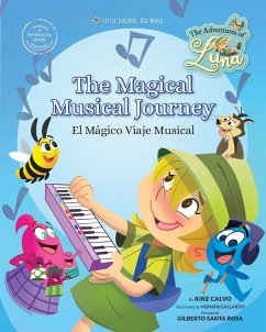 The Magical Musical Journey. The Adventures of Luna. Bilingual English-Spanish. - Calvo, Kike