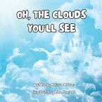 Oh, the Clouds You'll See