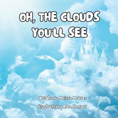 Oh, the Clouds You'll See - Mederos, Melissa