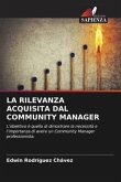 LA RILEVANZA ACQUISITA DAL COMMUNITY MANAGER