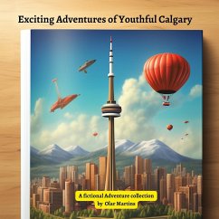 Exciting Adventures of Youthful Calgary - Martins, Olar
