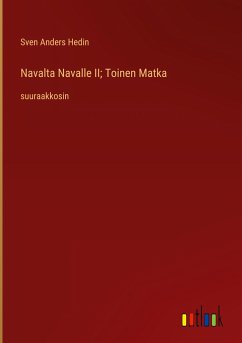 Navalta Navalle II; Toinen Matka - Hedin, Sven Anders