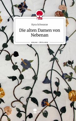 Cover Die alten Damen von Nebenan. Life is a Story - story.one
