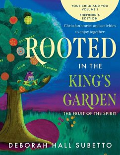 Rooted in the King's Garden Shepherd's Edition - Subetto, Deborah Hall