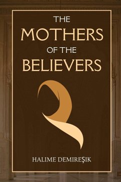 The Mothers of the Believers - Demires¿ik, Halime