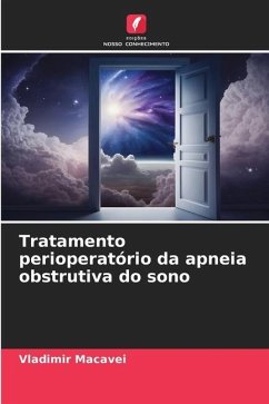 Tratamento perioperatório da apneia obstrutiva do sono - Macavei, Vladimir