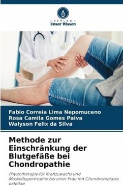 Methode zur Einschränkung der Blutgefäße bei Chondropathie - Correia Lima Nepomuceno, Fabio;Paiva, Rosa Camila Gomes;Silva, Walyson Felix da