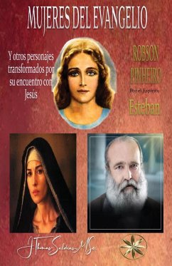 Las Mujeres del Evangelio Y otros personajes transformados por el encuentro con Jesús - Pinheiro, Robson; Esteban, Por El Espíritu