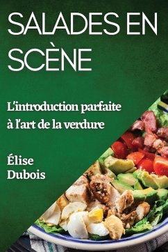 Salades en Scène - Dubois, Élise