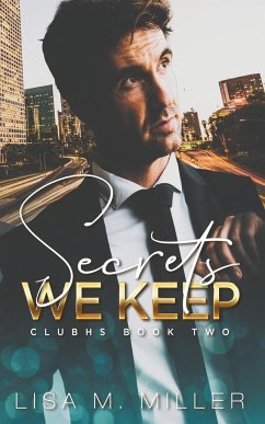 Secrets We Keep - Miller, Lisa M.