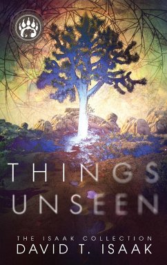 Things Unseen - Isaak, David T