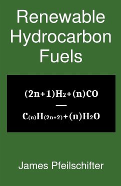 Renewable Hydrocarbon Fuels - Pfeilschifter, James