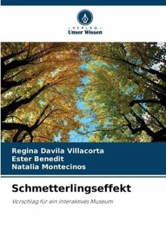 Schmetterlingseffekt - Davila Villacorta, Regina;Benedit, Ester;Montecinos, Natalia