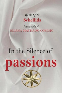 IN THE SILENCE OF PASSIONS - Machado Coelho, Eliana; Schellida, By the Spirit