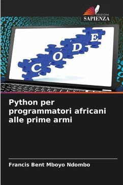 Python per programmatori africani alle prime armi - Mboyo Ndombo, Francis Bent