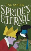 Spring's Eternal (The Heart of Stone Adventures, #4) (eBook, ePUB)