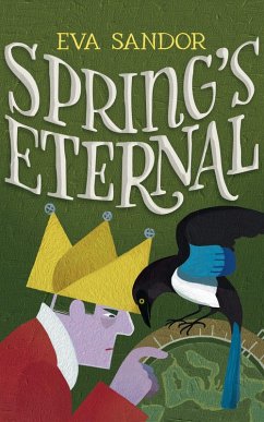 Spring's Eternal (The Heart of Stone Adventures, #4) (eBook, ePUB) - Sandor, Eva