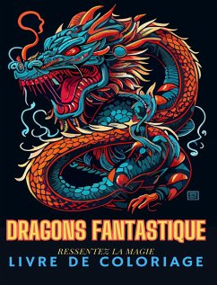 DRAGONS FANTASTIQUES - Books, Adult Coloring